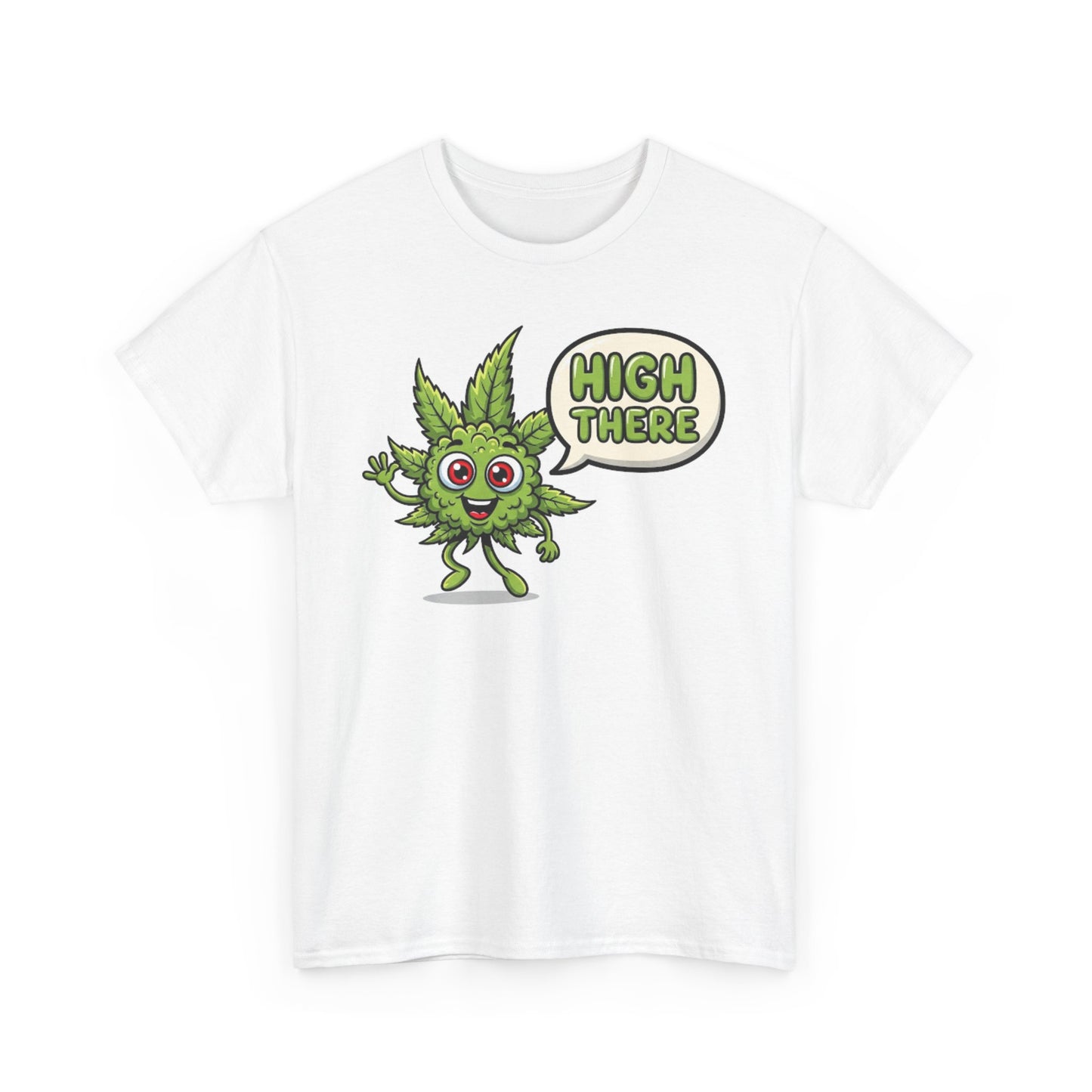 Marijuana Leaf High There T-Shirt
