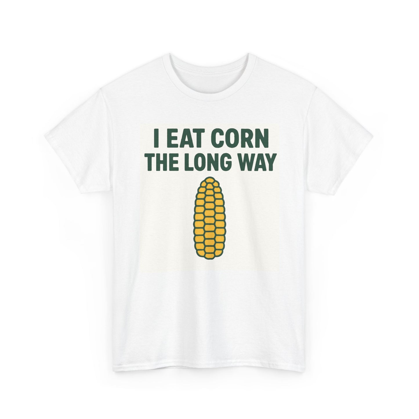 "I Eat Corn the Long Way" T-Shirt