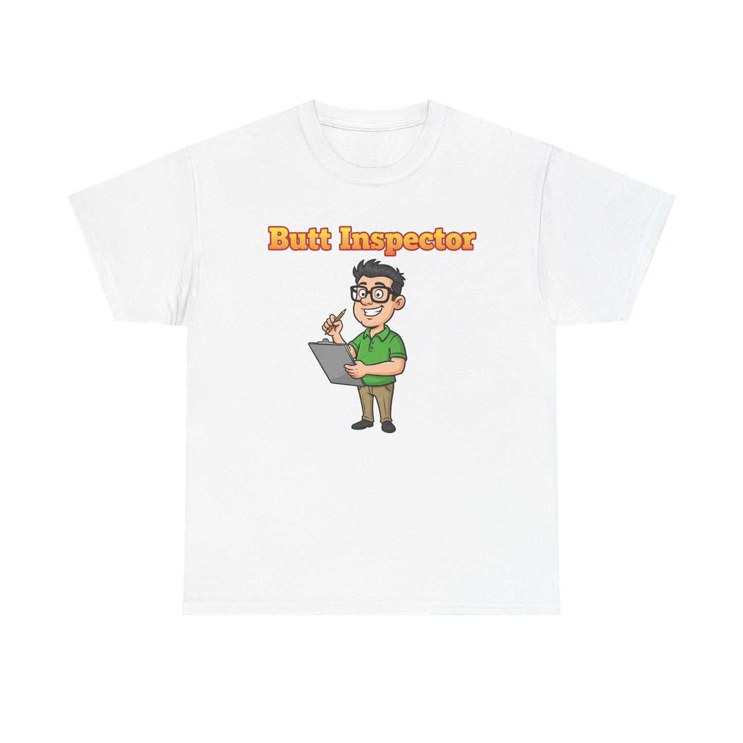 Butt Inspector T-Shirt