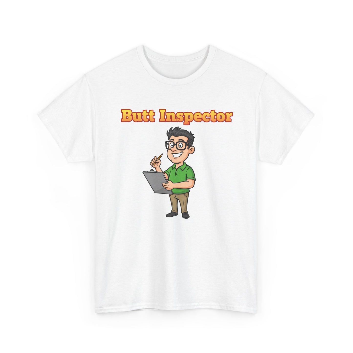 Butt Inspector T-Shirt