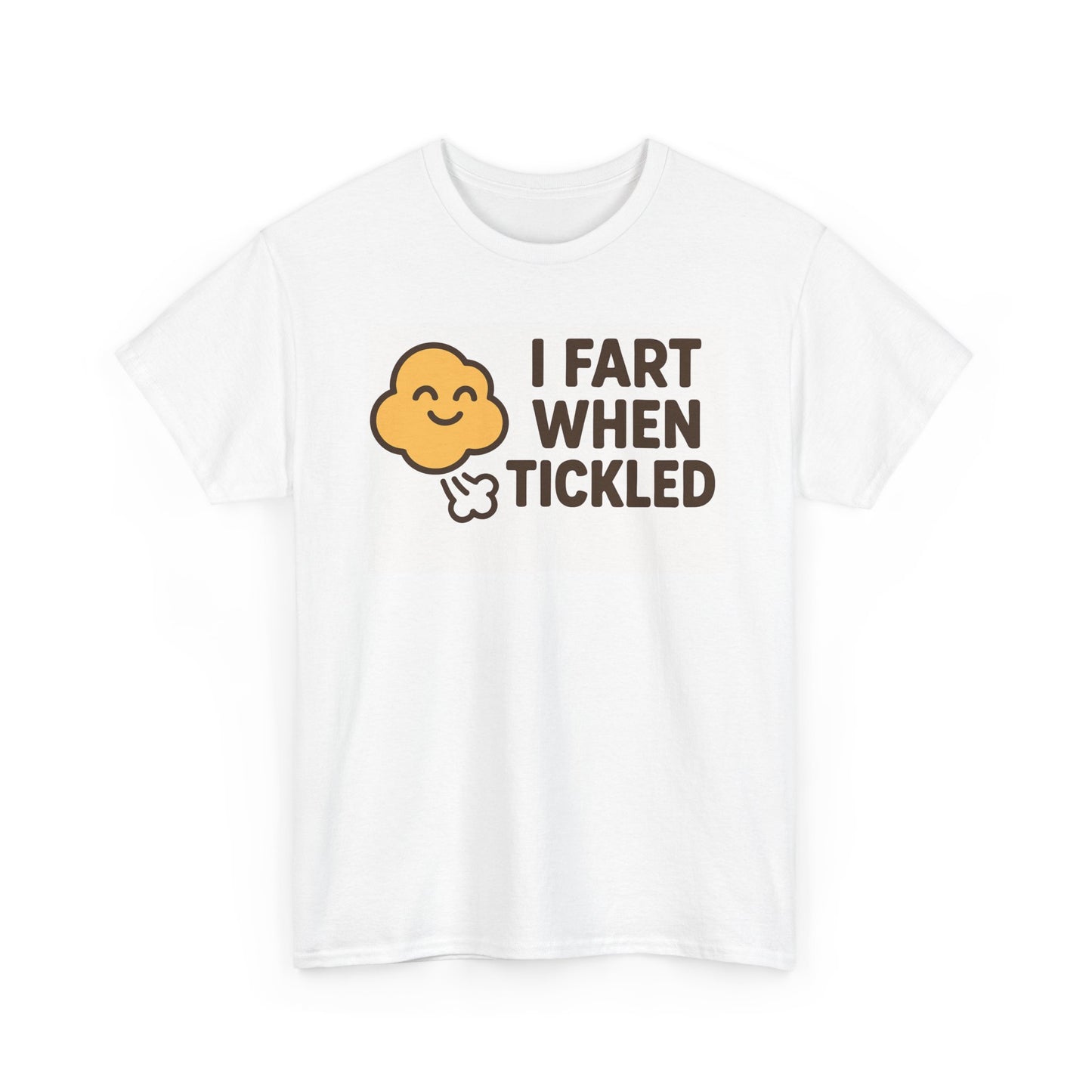 "I Fart When Tickled" T-Shirt