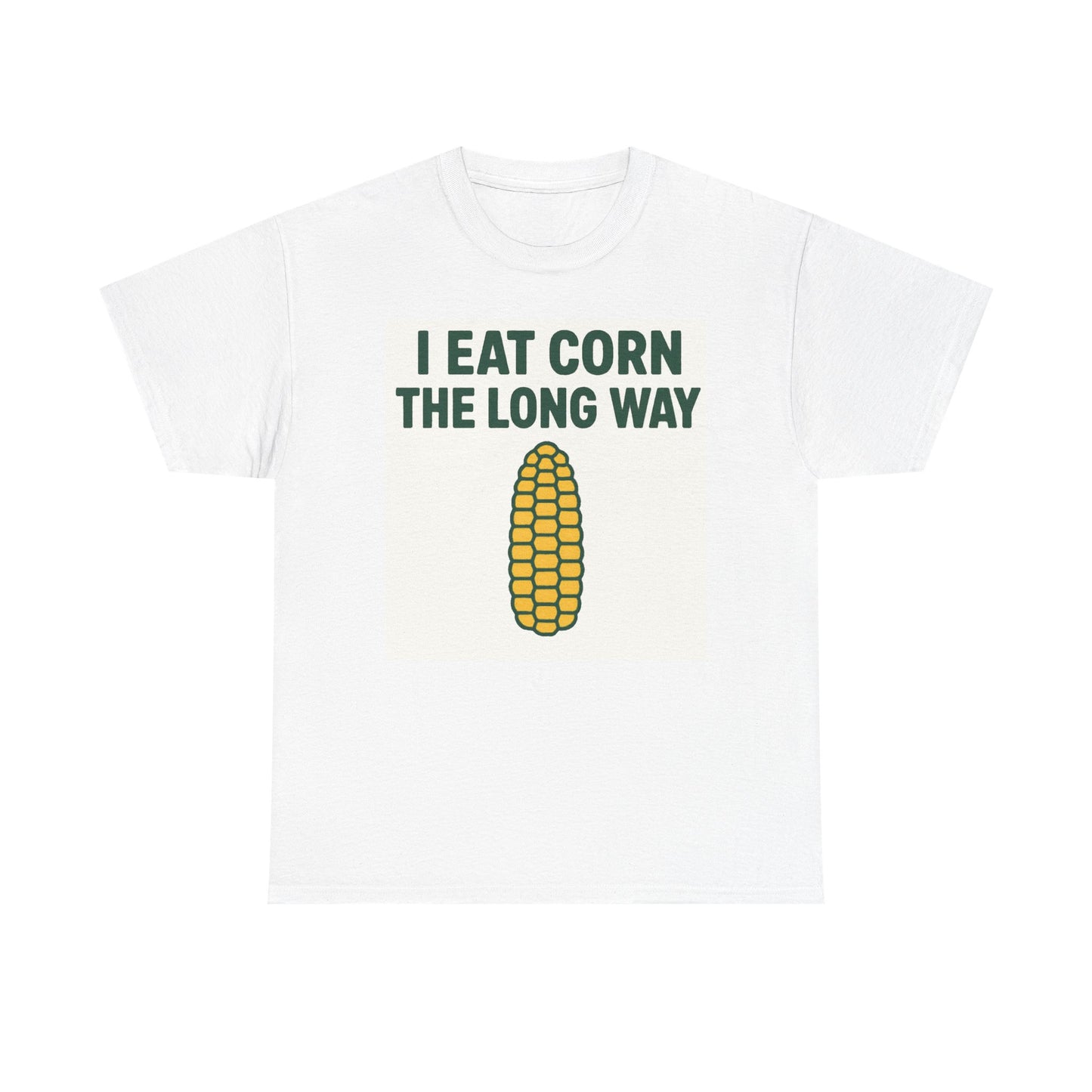 "I Eat Corn the Long Way" T-Shirt