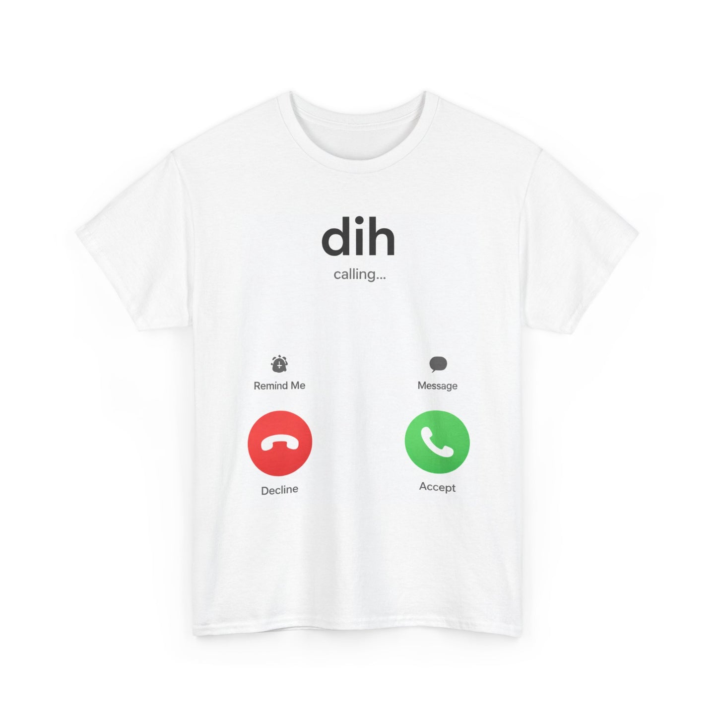 Dih T Shirt