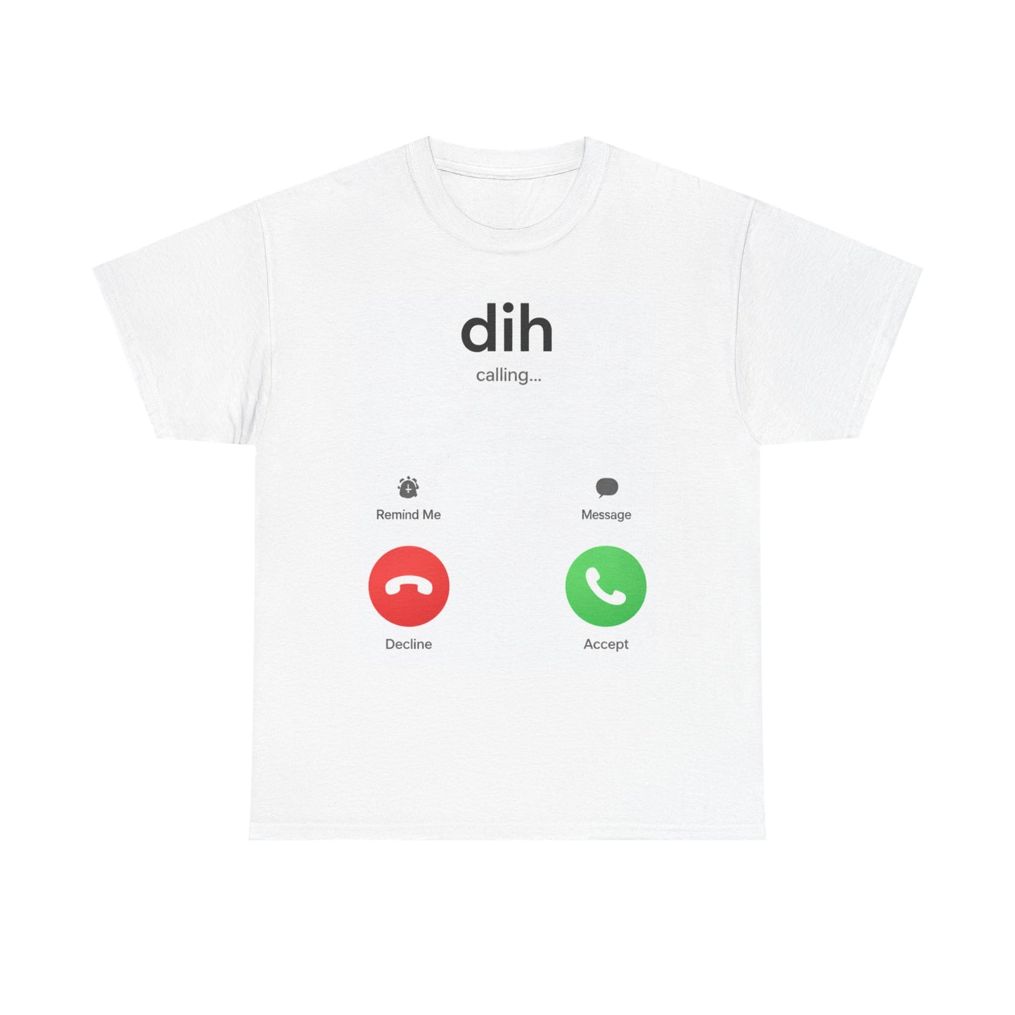 Dih T Shirt