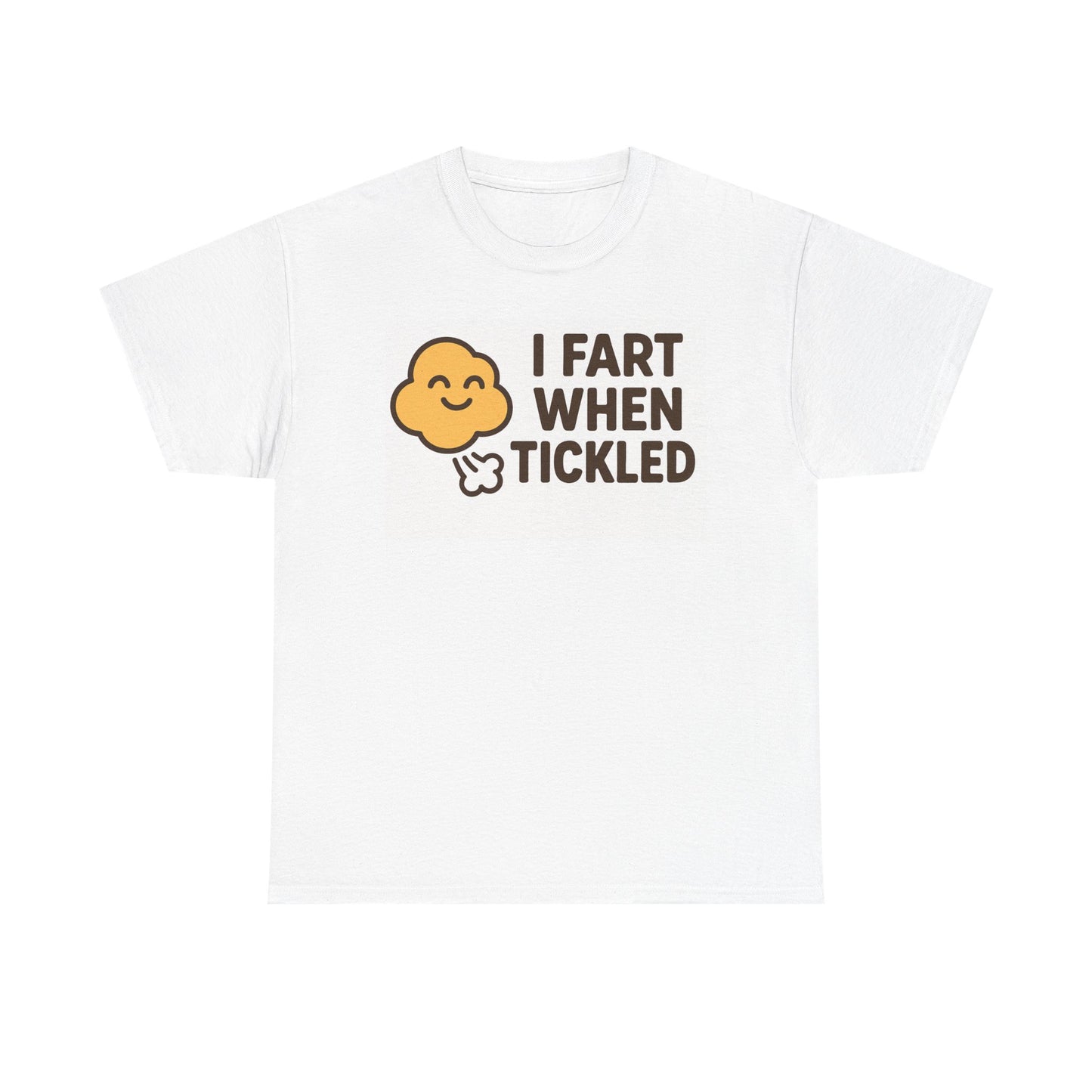 "I Fart When Tickled" T-Shirt